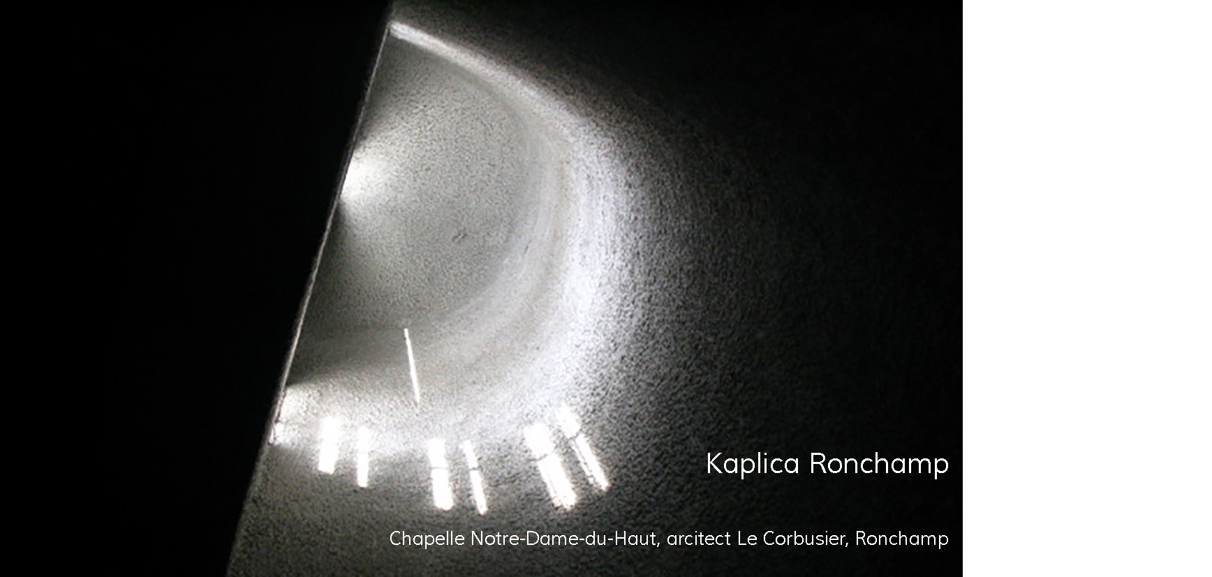 Kaplica Ronchamp, Le Corbusier 